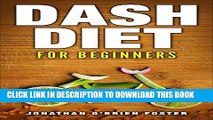 [New] Ebook Blood pressure solution:Dash Diet for beginners (Lower blood pressure,Dash