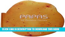 [New] Ebook Papas / Potatoes: 50 recetas fÃ¡ciles / 50 Easy Recipes (Spanish Edition) Free Online