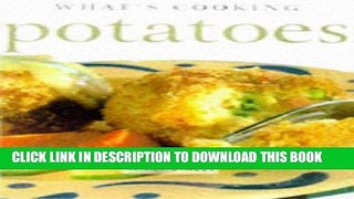 [New] Ebook Potatoes (What s Cooking) Free Online
