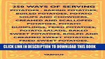 [New] Ebook 250 Ways of Serving Potatoes - Baking Potatoes, Boiled Potatoes, Potato Soups and