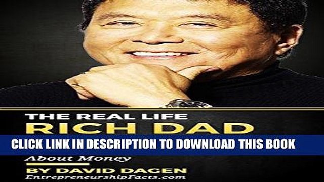 [PDF] The Real Life RICH DAD The Lessons He Taught ROBERT KIYOSAKI about Money: (Rich Dad Poor