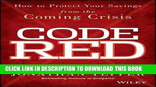 [PDF] Code Red: How to Protect Your Savings From the Coming Crisis Popular Collection