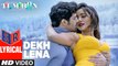 Dekh Lena – [Full Audio Song with Lyrics] – Tum Bin 2 [2016] FT. Neha Sharma & Aditya Seal & Aashim Gulati  [FULL HD] - (SULEMAN - RECORD)
