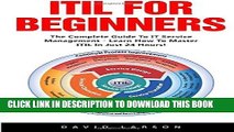 [PDF] ITIL For Beginners: The Complete Guide To IT Service Management - Learn How To Master ITIL