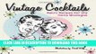 [PDF] Vintage Cocktails: Retro Recipes for the Home Mixologist [Online Books]