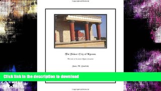 FAVORITE BOOK  The Palace-City of Knossos FULL ONLINE