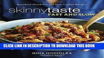 Best Seller Skinnytaste Fast and Slow: Knockout Quick-Fix and Slow Cooker Recipes Free Download