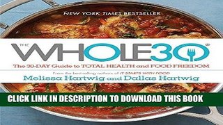 Best Seller The Whole30: The 30-Day Guide to Total Health and Food Freedom Free Read