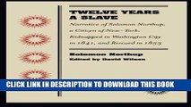 Read Now Twelve Years a Slave: Narrative of Solomon Northup, a Citizen of New-York, Kidnapped in