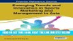 [Free Read] Emerging Trends and Innovation in Sports Marketing and Management in Asia (Advances in