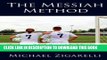 Read Now The Messiah Method: The Seven Disciplines of the Winningest College Soccer Program in