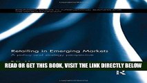 [Free Read] Retailing in Emerging Markets: A policy and strategy perspective (Routledge Studies in