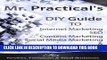 [New] Ebook Mr. Practical s DIY Guide to Internet Marketing, SEO, Content Marketing, Social Media