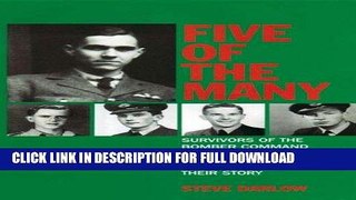 Read Now FIVE OF THE MANY: Survivors of the Bomber Command Offensive from the Battle of Britain to