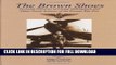 Read Now The Brown Shoes: Personal Histories of Flying Midshipmen and Other Naval Aviators of the
