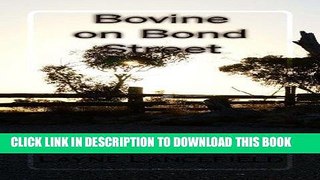 [New] Ebook Bovine on Bond Street Free Online