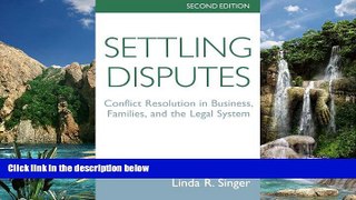 Books to Read  Settling Disputes: Conflict Resolution In Business, Families, And The Legal System