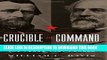 Read Now Crucible of Command: Ulysses S. Grant and Robert E. Lee--The War They Fought, the Peace