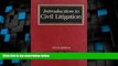 Big Deals  Introduction to Civil Litigation (West s Paralegal Series)  Full Read Best Seller