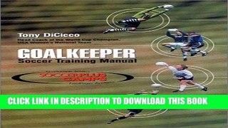 Read Now Goalkeeper: Soccer Training Manual Download Book