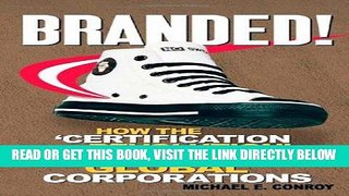 [Free Read] Branded!: How the  Certification Revolution  is Transforming Global Corporations Full
