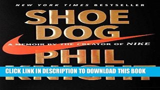 Best Seller Shoe Dog: A Memoir by the Creator of Nike Free Download