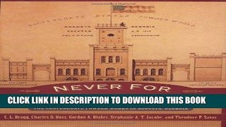 Read Now Never for Want of Powder: The Confederate Powder Works in Augusta, Georgia Download Online