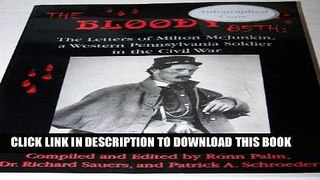 Read Now The Bloody 85th: The Letters of Milton McJunkin, a Western Pennsylvania Soldier in the