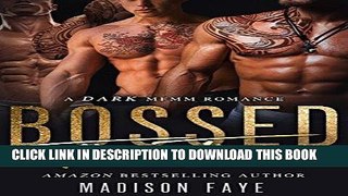 Ebook Bossed Three Times: A Dark MFMM Romance Free Read