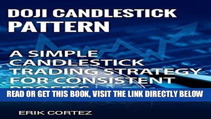 [Free Read] Doji Candlestick Pattern: A Simple Candlestick Trading Strategy for Consistent Profits