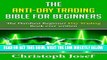 [Free Read] The Anti-Day Trading Bible for Beginners: The Harshest Beginner Day Trading Book ever