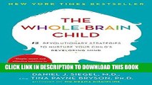 Ebook The Whole-Brain Child: 12 Revolutionary Strategies to Nurture Your Child s Developing Mind