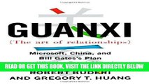 [Free Read] Guanxi (The Art of Relationships): Microsoft, China, and Bill Gates s Plan to Win the