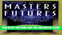 [Free Read] Masters of the Futures: Top Players Reveal the Inside Story of the Worlds s Futures