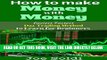 [Free Read] How to make Money with Money: Easiest Fastest Day Trading Method to Learn for