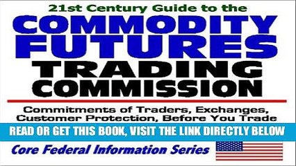 [Free Read] 21st Century Guide to the Commodity Futures Trading Commission - Commitments of