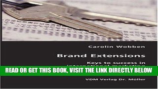 [Free Read] Brand Extensions- Keys to success in international marketing Free Online