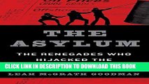 [Free Read] The Asylum: The Renegades Who Hijacked the World s Oil Market Full Download