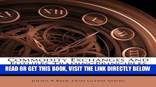 [Free Read] Commodity Exchanges And Futures TradingPrinciples And Operating Methods Free Online