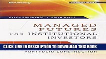 [Free Read] Managed Futures for Institutional Investors: Analysis and Portfolio Construction Full