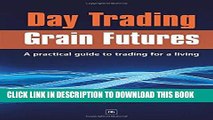 [Free Read] Day Trading Grain Futures: A practical guide to trading for a living Free Online