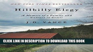 Best Seller Hillbilly Elegy: A Memoir of a Family and Culture in Crisis Free Read