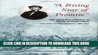 Read Now A Rising Star Of Promise: The Wartime Diary And Letter Of David Jackson Logan, 17th South