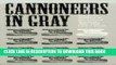 Read Now Cannoneers in Gray: The Field Artillery of the Army of Tennessee, 1861-1865 (Alabama Fire