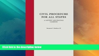 Big Deals  Civil Procedure for All States: A Context and Practice Casebook  Full Read Best Seller