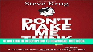 Read Now Don t Make Me Think, Revisited: A Common Sense Approach to Web Usability (3rd Edition)