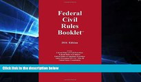 Must Have  2016 Federal Civil Rules Booklet (For Use With All Civil Procedure and Evidence