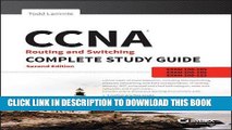 Read Now CCNA Routing and Switching Complete Study Guide: Exam 100-105, Exam 200-105, Exam 200-125