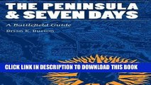 Read Now The Peninsula and Seven Days: A Battlefield Guide (This Hallowed Ground: Guides to Civil