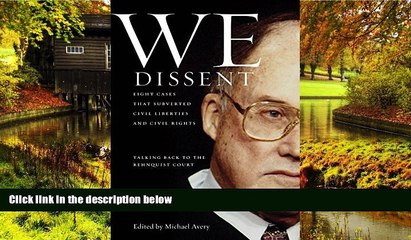 Must Have  We Dissent: Talking Back to the Rehnquist Court, Eight Cases That Subverted Civil